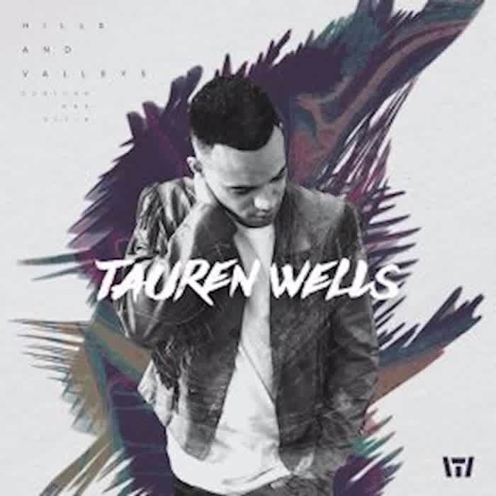 CD – Hills & Valleys Tauren Wells